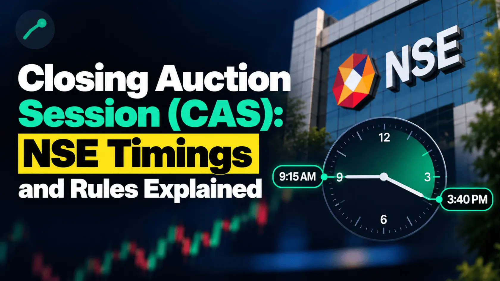 Closing Auction Session (CAS): NSE Timings and Rules Explained